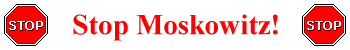 Stop Moskowitz!